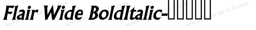 Flair Wide BoldItalic字体转换